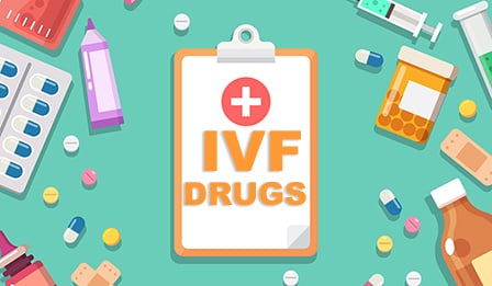 ivf drugs - ivf medications list